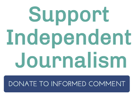 Annual Fundraiser for Informed Comment –  Help Independent Journalism Survive